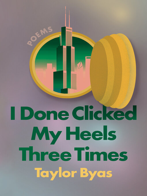 Title details for I Done Clicked My Heels Three Times by Taylor Byas - Available